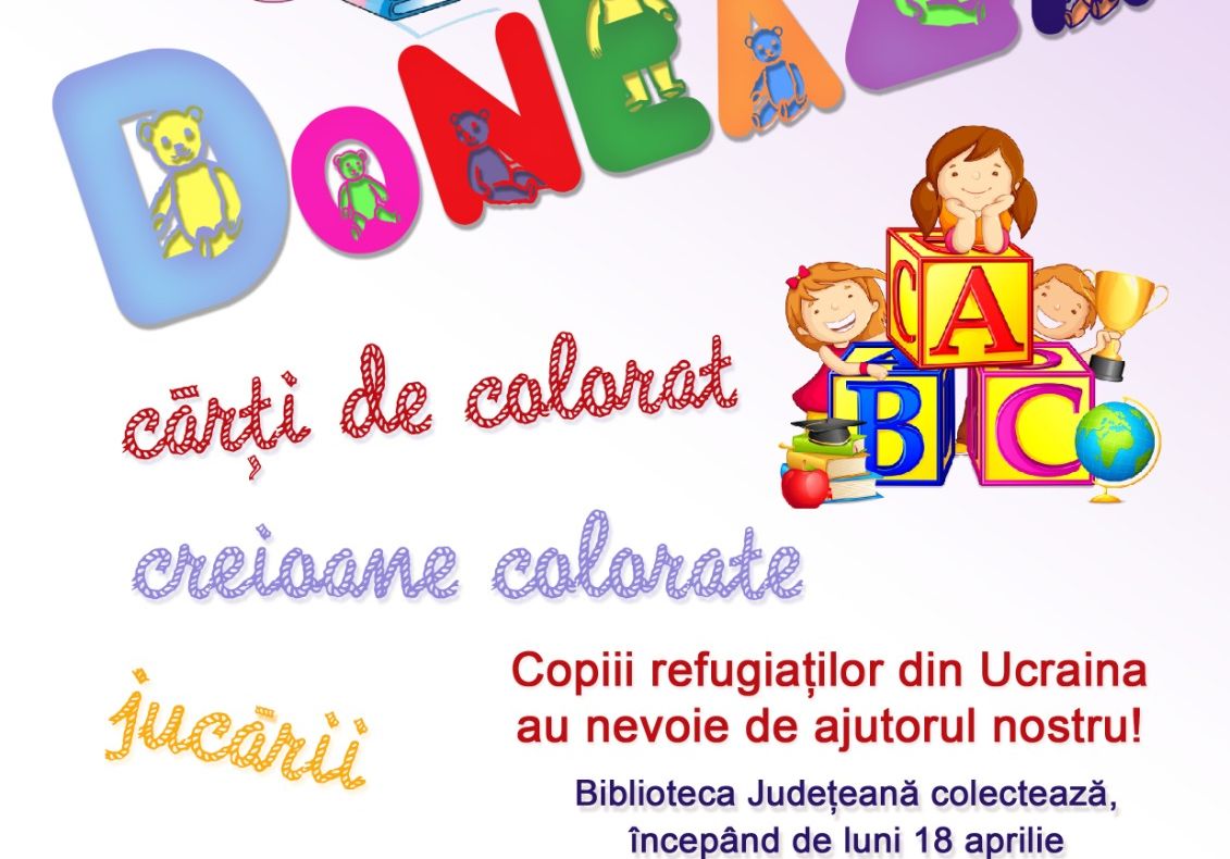 Campania Bibliotecii Județene: "Copiii refugiaților din Ucraina au nevoie de ajutorul nostru!"